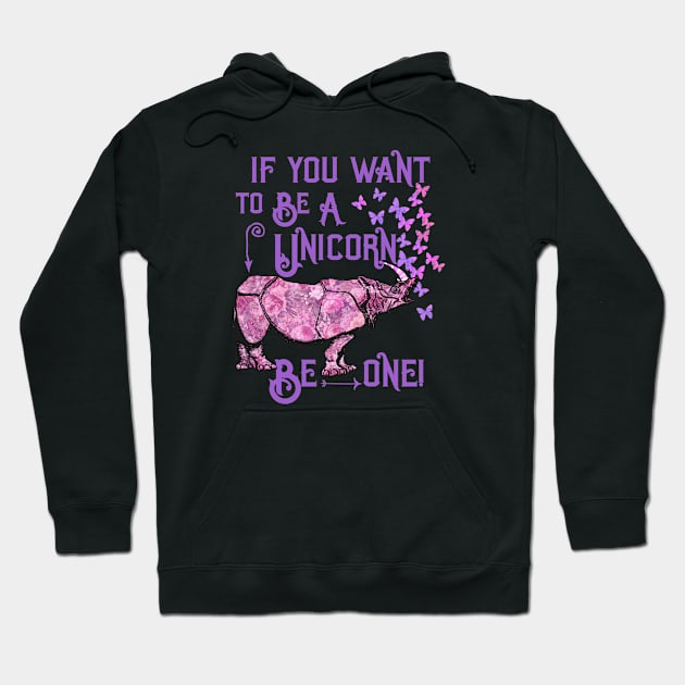 If you want to be a unicorn, be one. Hoodie by LebensART